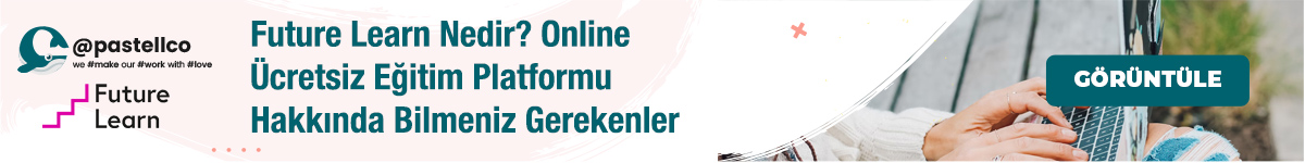 FutureLearn Nedir? Online Eğitim Platformu Hakkında Bilmeniz Gerekenler